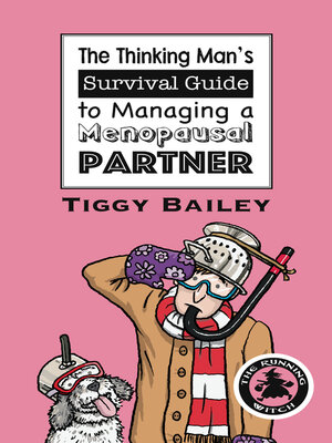 cover image of The Thinking Man's Survival Guide to Managing a Menopausal Partner